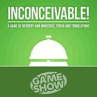 Inconceivable! (from Game Show)