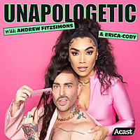 Unapologetic with Andrew Fitzsimons & Erica-Cody
