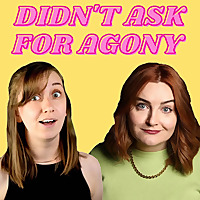 Didn't Ask for Agony
