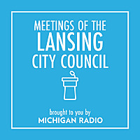 Lansing City Council Meetings Podcast