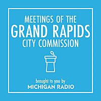 Grand Rapids City Commission Podcast