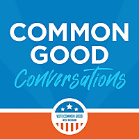Common Good Conversations