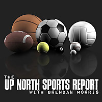 Up North Sports Report