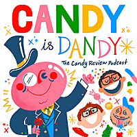 Candy Is Dandy: The Candy Review Podcast