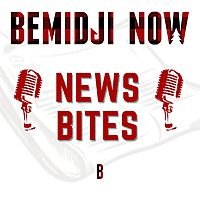Bemidji Now News Bites