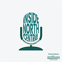 The Inside North Central Massachusetts Podcast