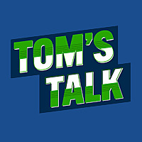 Tom's Talk