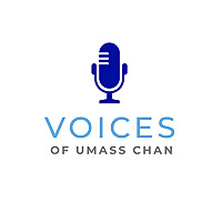 Voices of UMass Chan