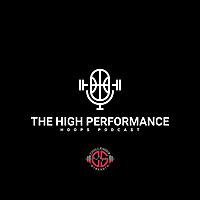 The High Performance Hoops Podcast