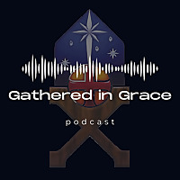 Gathered in Grace