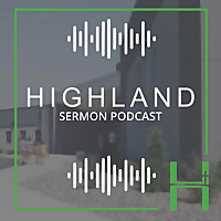 Highland Sermon Podcast