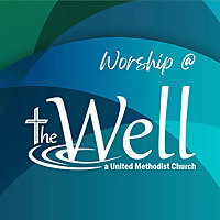 Worship at The Well, a UMC, Rosemount MN