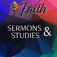 Faith Sermons and Studies