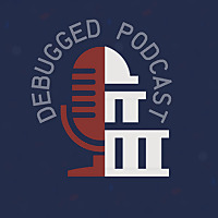 The Debugged Podcast