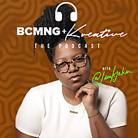 BCMNG+Kreative: The Podcast