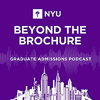 Beyond the Brochure: NYU Graduate Admissions Podcast