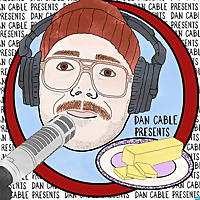Dan Cable Presents