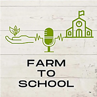 The Farm to School Podcast