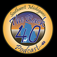 Southwest Michigan's The Back 40 Podcast