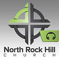 North Rock Hill Church Podcast