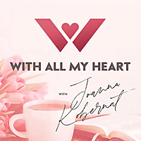 With All My Heart with Joanna Kobernat