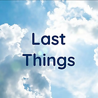Last Things