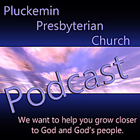 Pluckemin Presbyterian Church Podcasts