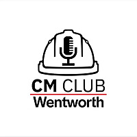 Wentworth CM Club Podcast