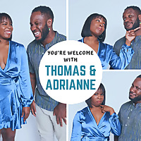 You're Welcome with Thomas & Adrianne