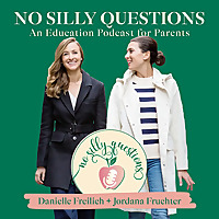 No Silly Questions- An Education Podcast for Parents