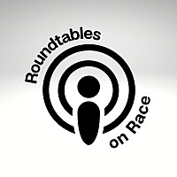 Roundtables on Race