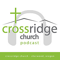 Crossridge Church - Sherwood Oregon
