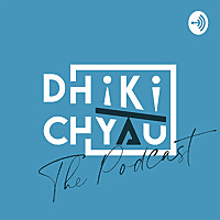 Dhikichyau The Podcast | Nepali Podcast
