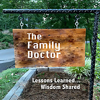 The Family Doctor: Lessons Learned. Wisdom Shared.