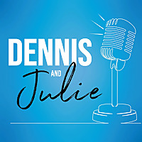 Dennis & Julie