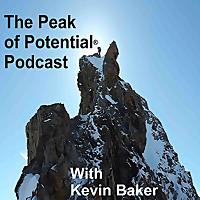 The Peak of Potential® Podcast with Kevin Baker