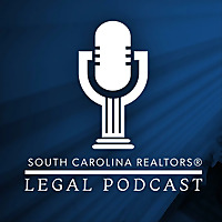 South Carolina REALTORS® Legal Podcast