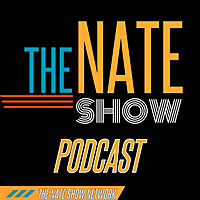 The Nate Show Podcast