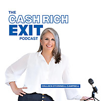 The Cash Rich Exit Podcast