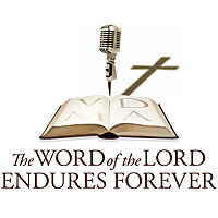 The Word of the Lord Endures Forever