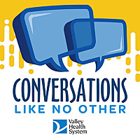 Conversations Like No Other presented by Valley Health System