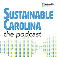 The Sustainable Carolina Podcast