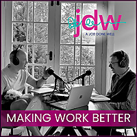 A Job Done Well - Making Work Better