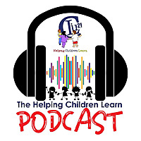 The Helping Children Learn Podcast