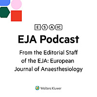 European Journal of Anaesthesiology | EJA - The EJA Podcast collection