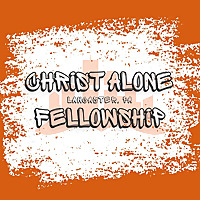 Christ Alone Fellowship Church