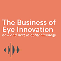 The Business of Eye Innovation