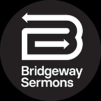 Bridgeway Church Sermons