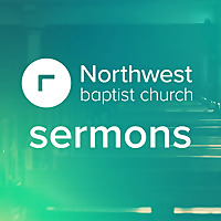 Northwest Baptist Church OKC: Sermons