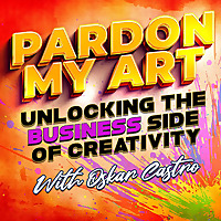 Pardon My Art - Unlocking the Business of Creativity